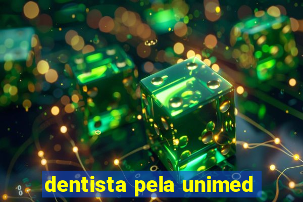 dentista pela unimed